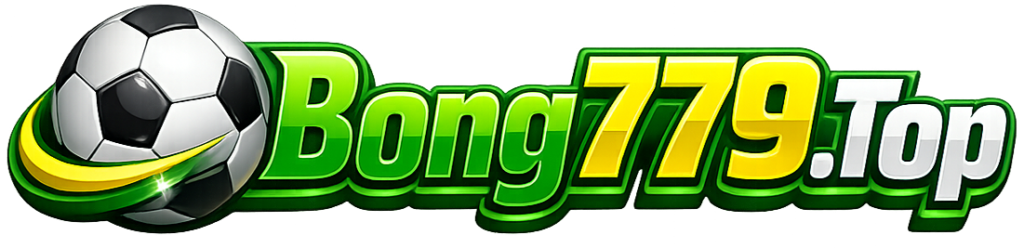 BONG779.TOP- Kèo nhà cái Top – Tỷ lệ kèo- Trực Tiếp Kèo Bóng Đá 24/7